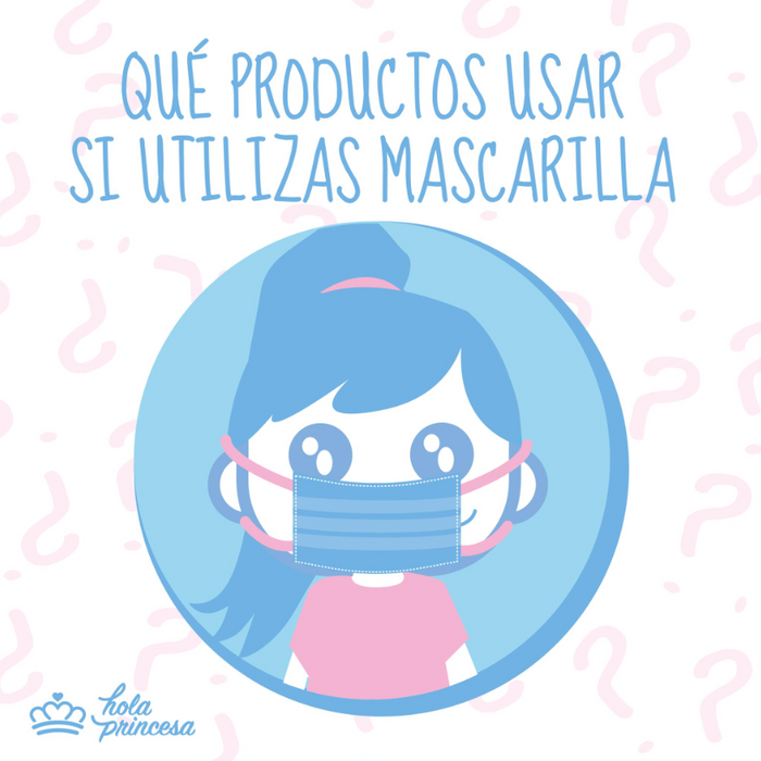 Qué Productos Usar Si Utilizas Mascarilla