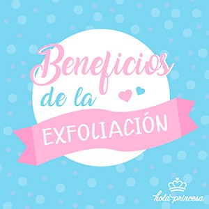 Beneficios de la Exfoliación